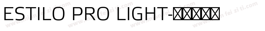ESTILO PRO LIGHT字体转换